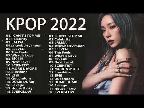 韓國歌 - 2022 韓國流行音樂 - Kpop韓語排行 2022 - 最近很火的一首韩国歌 | 韓國歌 (KPOP 2022)