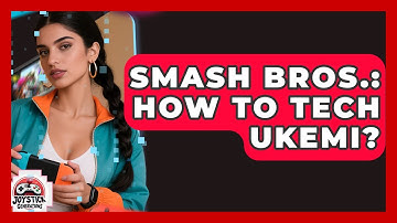 Smash Bros.: How To Tech Ukemi? - Joystick Generations