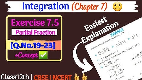Integration: Partial Fraction ( Ex 7.5)[Q.No.19 - 23]  ||Class12th math NCERT Solutions||Self study