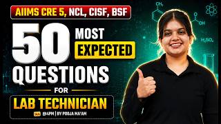 AIIMS CRE -5 Lab Technician 50 Most Important Questions | NCL, CISF, BSF | MLT Live Class 2026 #144