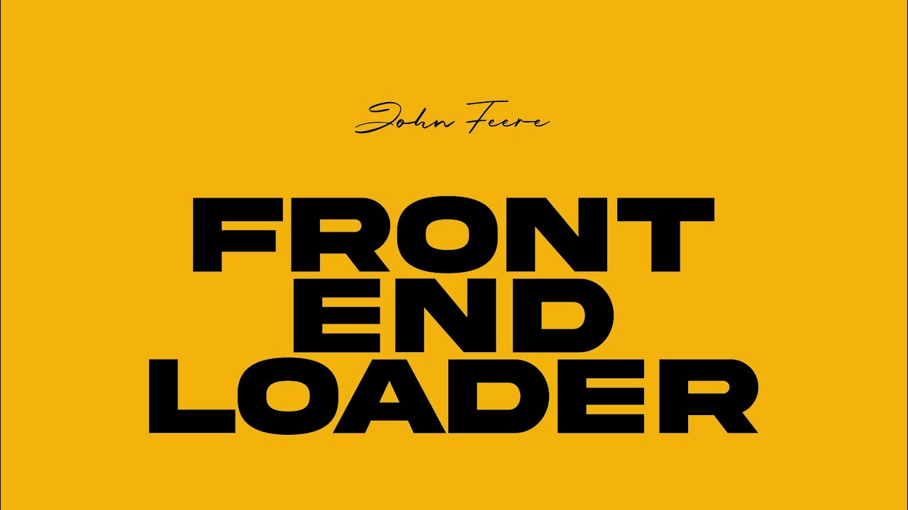 John Feere :: FRONT END LOADER Official Music Video 