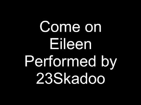 Come On Eileen