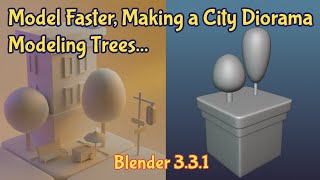 Making a City Diorama: Modeling Stylized Trees with Blender 3.3.1 screenshot 4