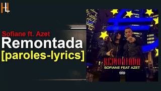 Sofiane ft. Azet Remontada [paroles-lyrics]