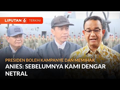 Jokowi Bilang Presiden Boleh Kampanye dan Memihak, Ini Tanggapan Anies | Liputan 6