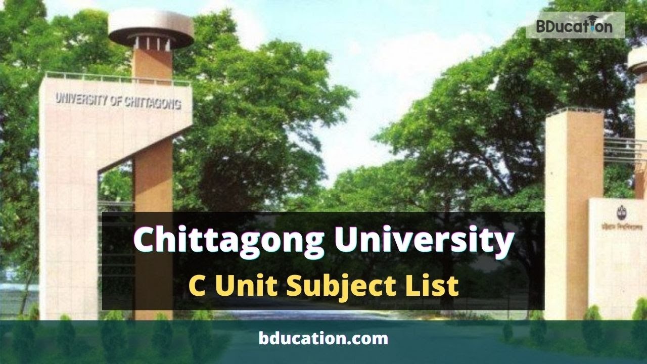 Chittagong University C Unit Subject List 2022 || CU C Unit Subject List || চবি সি ইউনিট