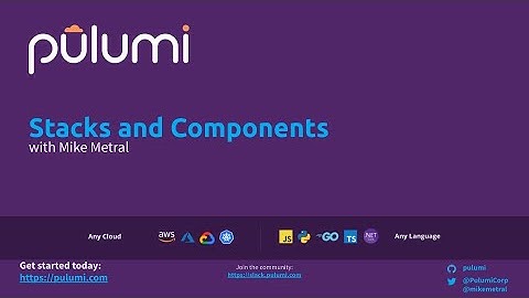 What are Pulumi Stacks and Components?