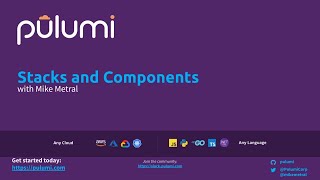 What are Pulumi Stacks and Components?