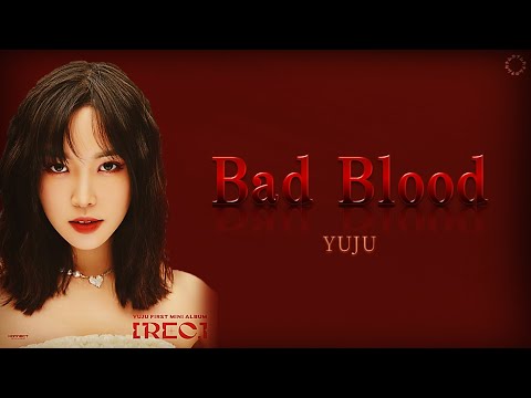 [日本語字幕/カナルビ] Bad Blood(Intro) - YUJU (유주/ユジュ)