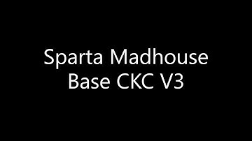 Sparta Madhouse Base CKC V3