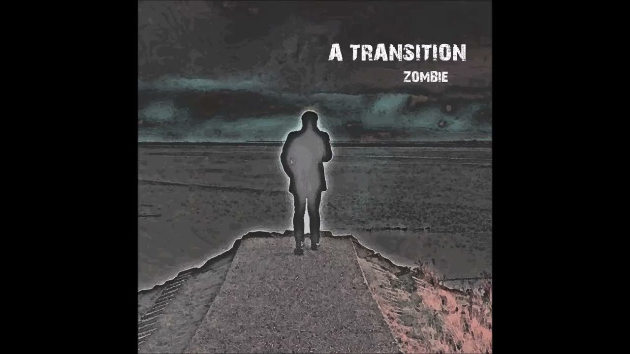 𝖠 𝖳𝖱𝖠𝖭𝖲𝖨𝖳𝖨𝖮𝖭 - Zombie adlı videoyu YouTube'da izle 𝖠 𝖳𝖱𝖠𝖭𝖲𝖨𝖳𝖨𝖮𝖭 - Zombie adlı videoyu YouTube'da izle