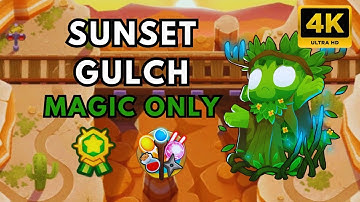 BTD6 MAGIC MONKEYS ONLY | NO MONKEY KNOWLEDGE | SUNSET GULCH