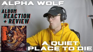 Alpha Wolf - A Quiet Place To Die | Album Reaction + Review