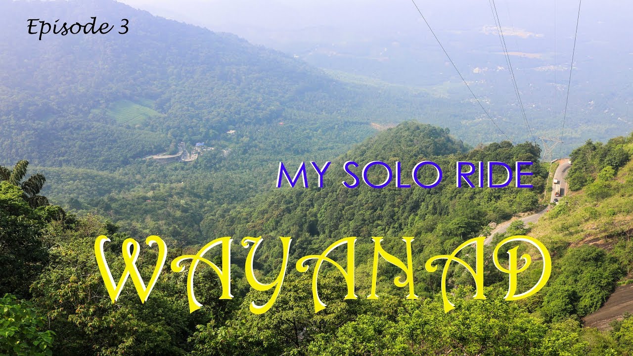 My Solo Ride : Episode 3 - Wayanad