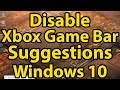 Disable game bar suggestions on windows 10  xbox game dvr  cooltechtics 