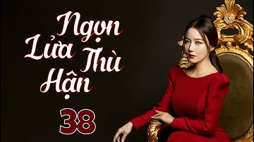 Phim Hàn Quốc Mới | NGỌN LỬA THÙ HẬN - Tập 38 | Phim Bộ Tâm Lý Tình Cảm Siêu Hấp Dẫn Hay Nhất 2025
