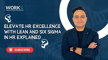 Lean and Six Sigma in HR| Workx Middle East