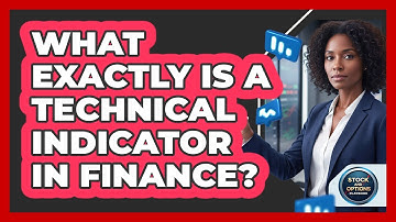 What Exactly Is A Technical Indicator In Finance?