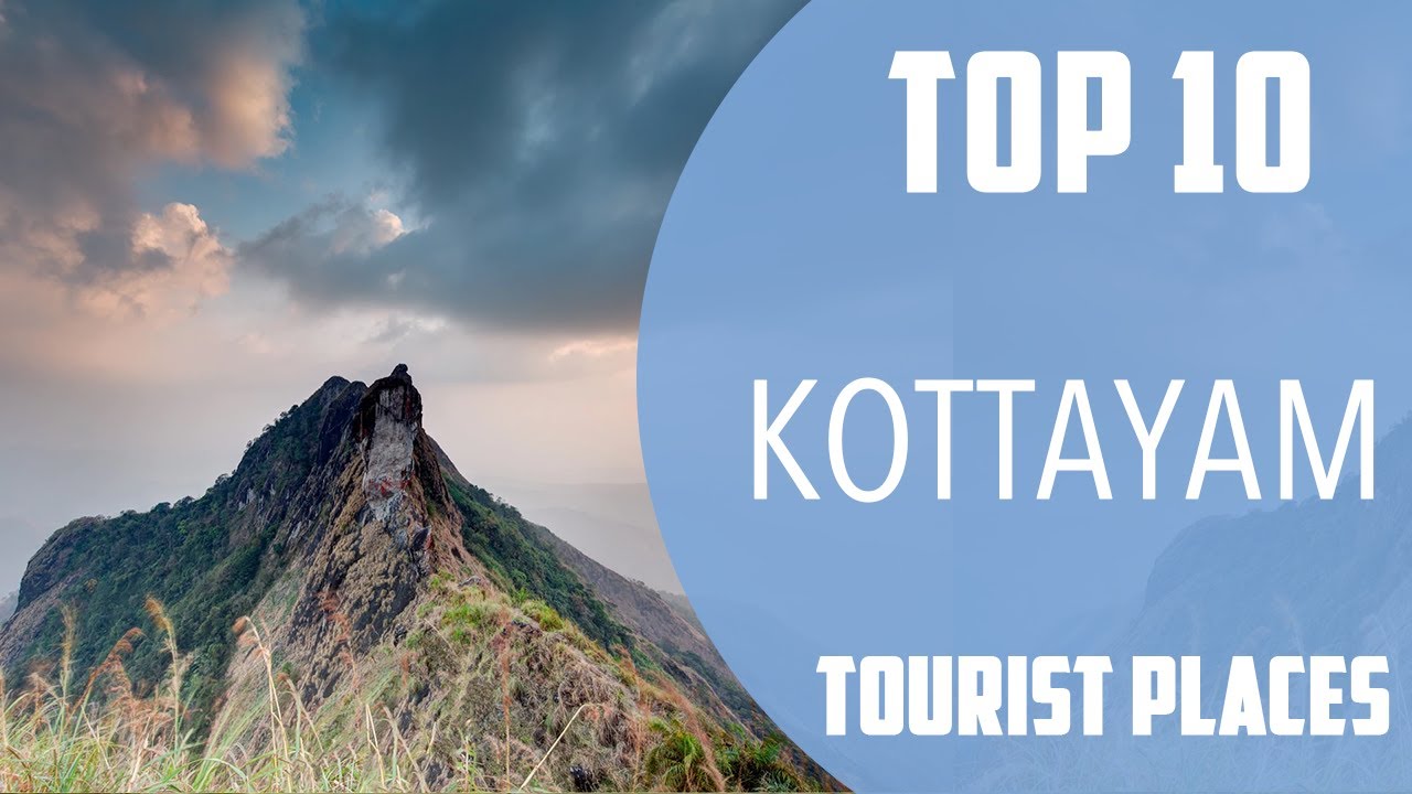 Top 10 Best Tourist Places to Visit in Kottayam India English YouTube
