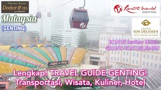 TRAVEL GUIDE GENTING Malaysia! Berangkat Mandiri Itu Mudah! Pasti Lebih Hemat, Rute Sesuai Selera!