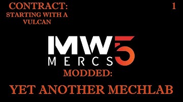 MECHWARRIOR 5 MERCENARIES: Contract 1- Starting with a Vulcan
