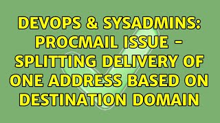 Celebrity DevOps & SysAdmins: procmail issue - splitting delivery of one address based on destination domain Net Worth