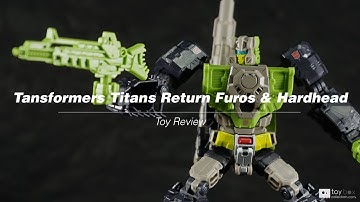 Transformers Titans Return Furos & Hardhead action figure toy review