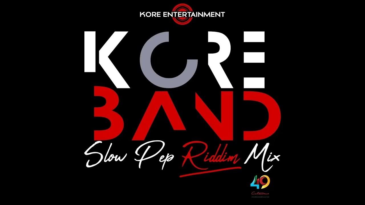 Kore Band - Culturama 49 Slow Pep Riddim Mix Kore Band - Culturama 49 Slow Pep Riddim Mix