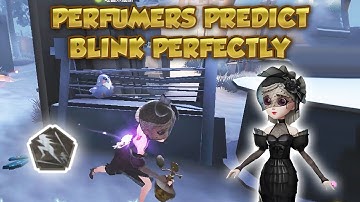 Perfumers Predict Blink Perfectly | Identity V| 第五人格 | 제5인격 | Perfumer