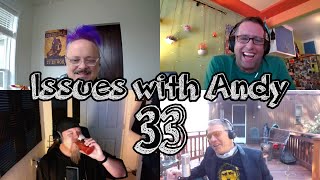 Issues With Andy #33  Sheltering In Place