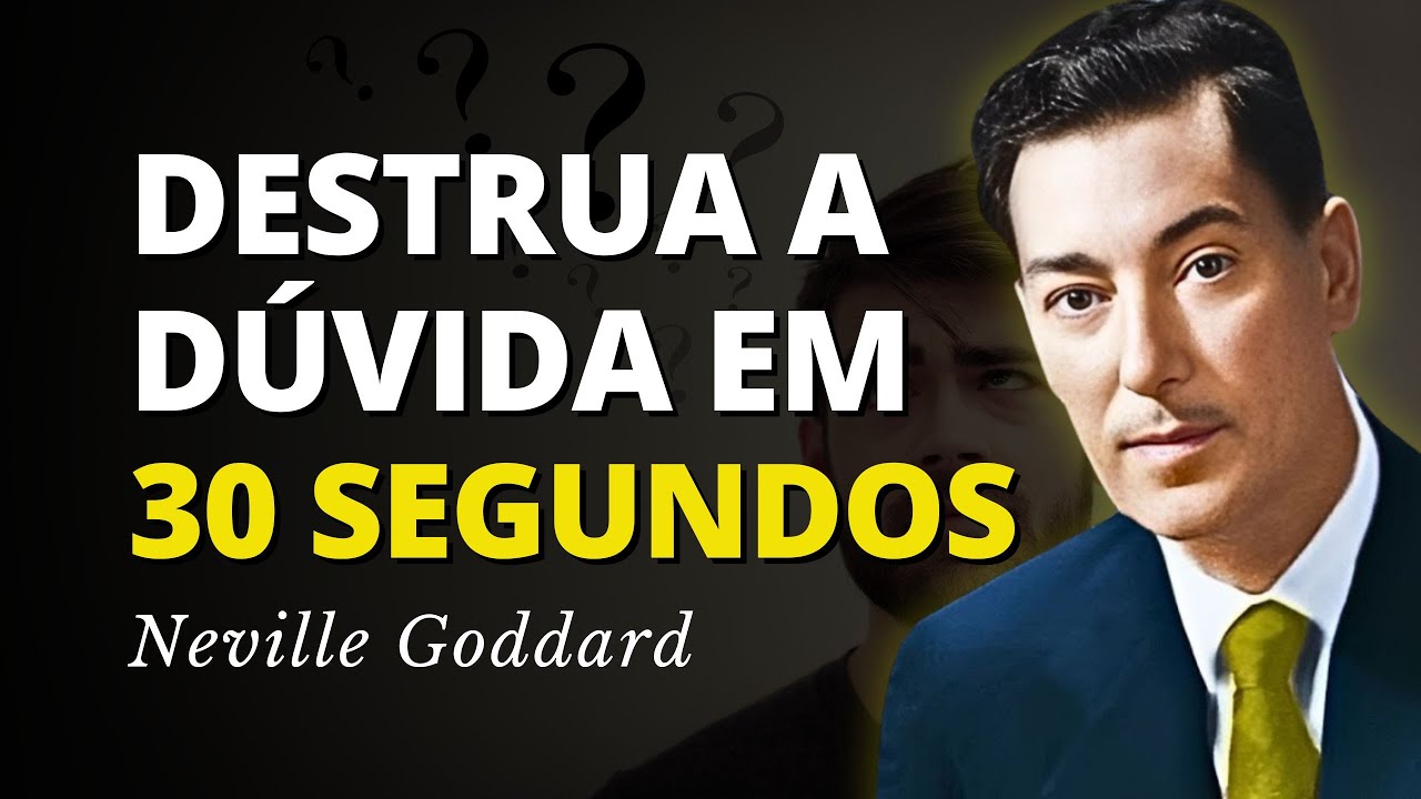 MUDANÇA DE JOGO: A Maneira Mais Rápida de Eliminar a Dúvida para Sempre - Neville Goddard