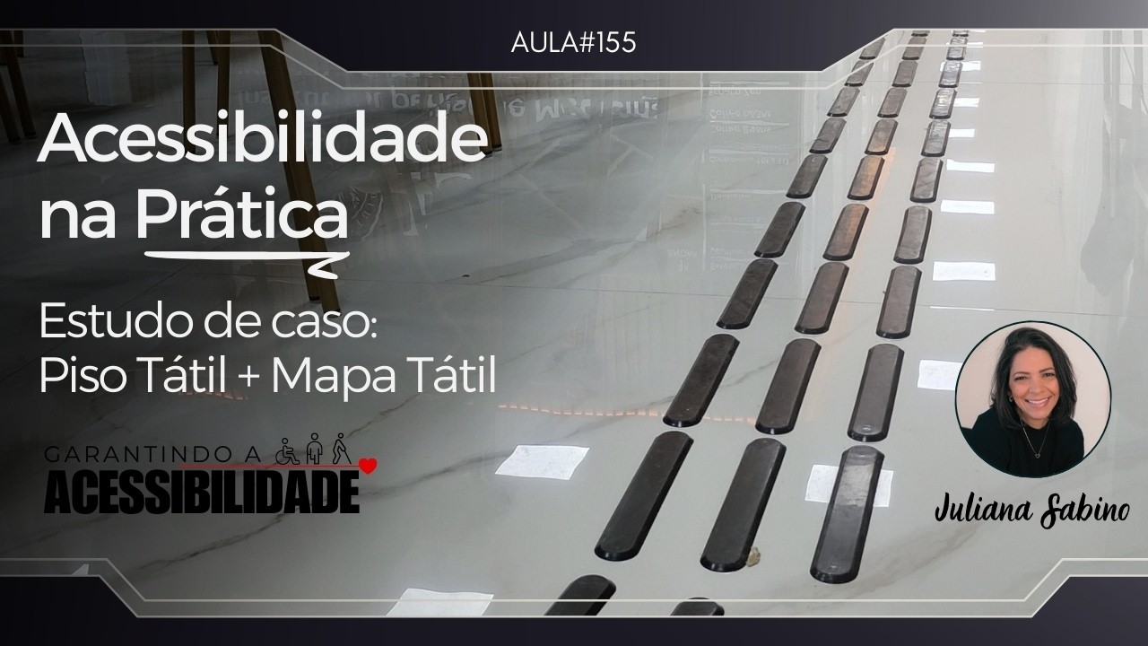 ESTUDO DE CASO PISO TÁTIL E MAPA TÁTIL