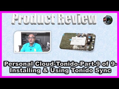 Personal Cloud Tonido Part 9 of 9 Installing & Using Tonido Sync