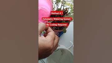 Method #1 : Automatic Watering System, No Arduino, No Coding #shorts #ytshorts #shortvideo
