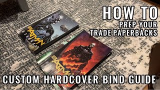 HOW TO: Prepare Trade Paperbacks for Custom Comic Hardcover Binds