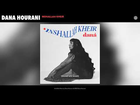 Dana Hourani - InshAllah Kheir (Official Audio) (slowed and reverb)