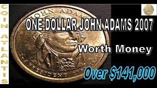 the 2007 John Adams dollar error coins are also rare and valuable! Over $141,000