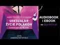 Seksualne życie Polaków. Magda Mieśnik, Piotr Mieśnik. Audiobook PL