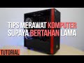 PERAWATAN PC SECARA MENYELURUH