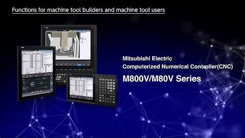 Function Introduction of CNC M800V/M80V Series ～for machine tool builders and machine tool users～