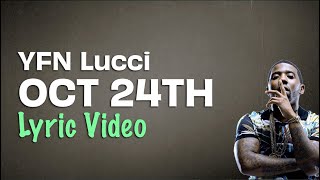 YFN Lucci - Oct. 24th (Lyrics) | Lyrics On Lock