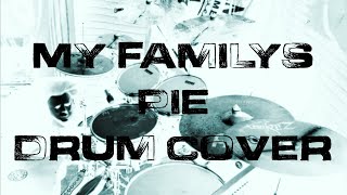 My Family's Pie - Drum Cover