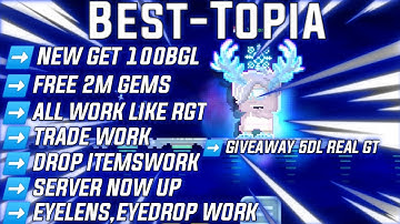 Cara Masuk Growtopia Private Server Terbaru 2022🔥 BestTopia Free 250 Bgl