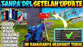 TANPA DPI ‼️ Sensitivitas Auto Headshot Terbaru Setelah Update 2021 || Work Semua Hp !! - Free Fire