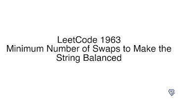 LeetCode 1963: Minimum Number of Swaps to Make the String Balanced