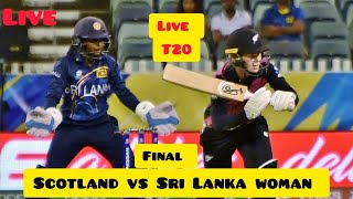 LIVE Scotland Women vs Sri Lanka Women Final Cricket today  match today live  Score 2024