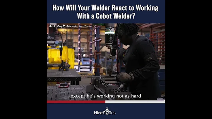 How Will Your Welder React to Working with a Welding Cobot?