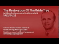 The Restoration Of The Bride Tree (William Branham 62/04/22)