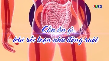 Cần ăn gì khi bị rối loạn nhu động ruột