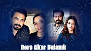 Dere Akar Bulanık 🎶 Iyayın